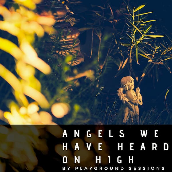 Angels We Have Heard On High
