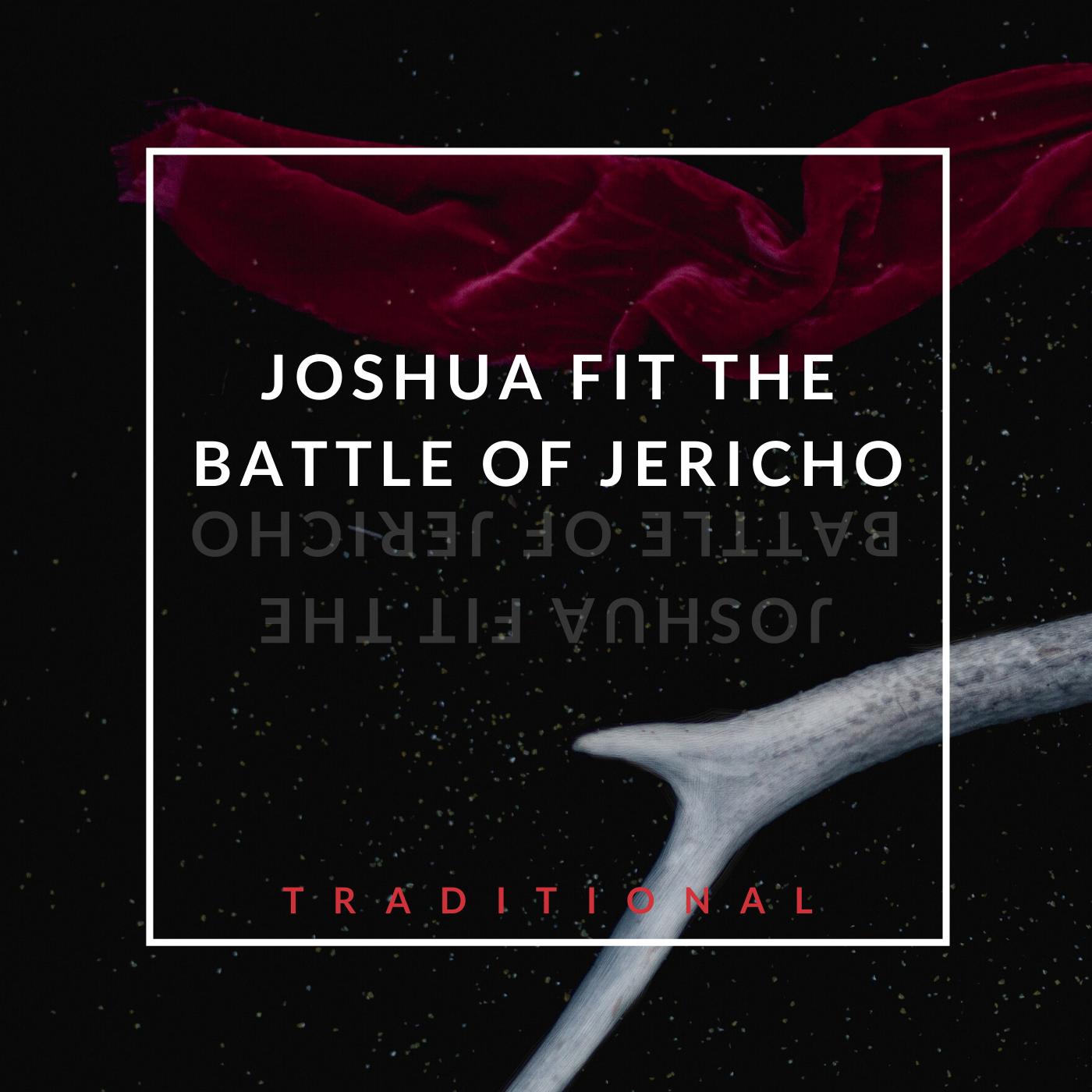 Joshua Fit the Battle of Jericho